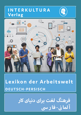 Interkultura Lexikon der Arbeitwelt Deutsch-Persisch