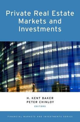 Private Real Estate Markets and Investments - 