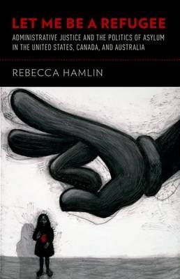 Let Me Be a Refugee -  Rebecca Hamlin