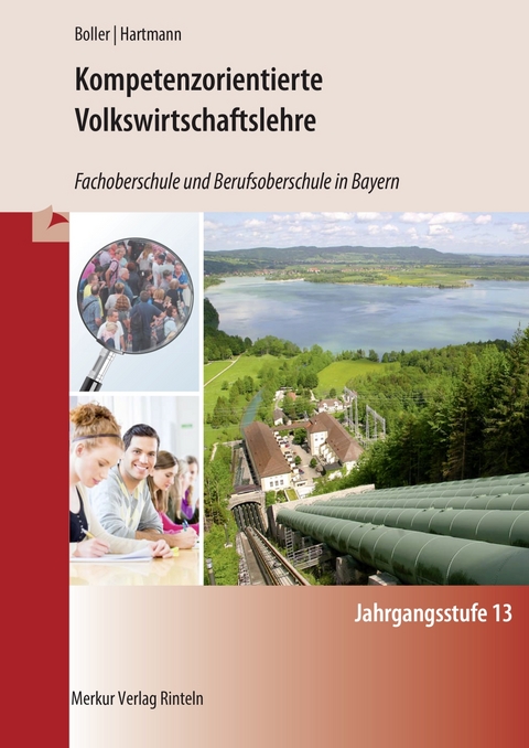 Kompetenzorientierte Volkswirtschaftslehre - Eberhard Boller, Gernot Hartmann