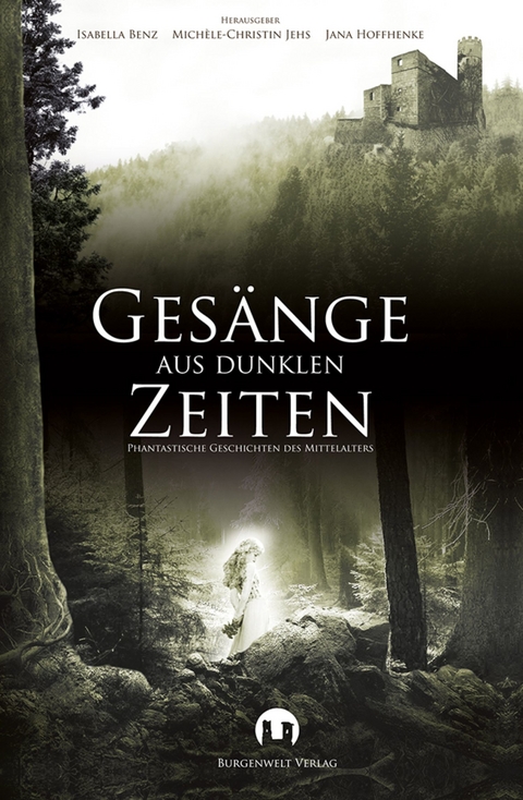 Gesänge aus dunklen Zeiten - Alexander Schmidt, Barbara Siwik, Sabrina Železný, Detlef Klewer, Sabine Gothan, Stefanie Bender, Michael Vogl, Sabine Frambach, Susanne Haberland, Atir Kerroum, Tino Fremberg, Anne Habedank, Claudia Speer, Dominik Seiberth, Michael Edelbrock