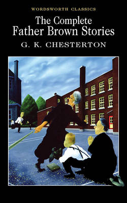 Complete Father Brown Stories -  G.K. Chesterton