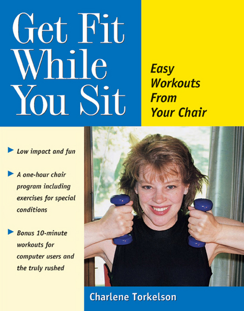 Get Fit While You Sit -  Charlene Torkelson