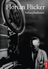 Florian Flicker – Nahaufnahmen - 