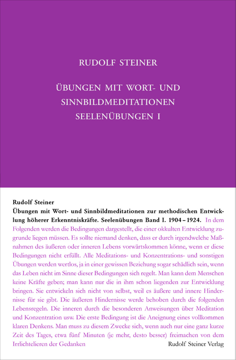 Übungen mit Wort- und Sinnbild-Meditationen zur methodischen Entwicklung höherer Erkenntniskräfte, 1904-1924 - Rudolf Steiner