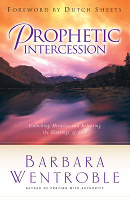 Prophetic Intercession -  Barbara Wentroble