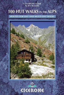 100 Hut Walks in the Alps -  Kev Reynolds