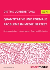 Die TMS-Vorbereitung Band 4: Quantitative und formale Probleme im Medizinertest - 