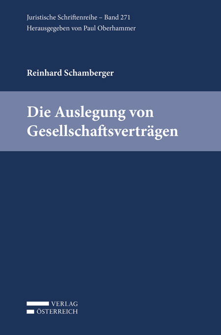 Die Auslegung von Gesellschaftsverträgen - Schamberger Reinhard