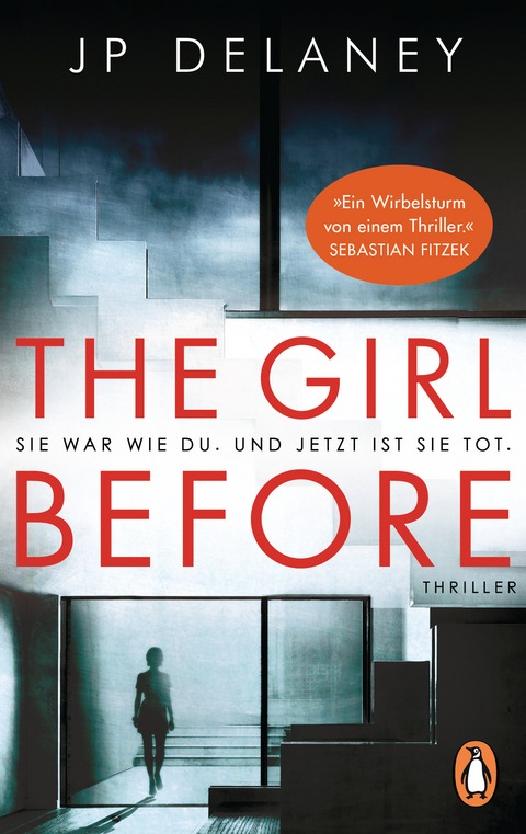 The Girl Before - Sie war wie du. Und jetzt ist sie tot. - Jp Delaney