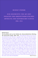 Zur Geschichte und aus den Inhalten der erkenntniskultischen Abteilung der Esoterischen Schule 1904 bis 1914 - Rudolf Steiner