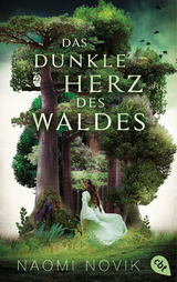 Das dunkle Herz des Waldes - Naomi Novik