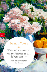 Warum Jane Austen ohne Flieder nicht leben konnte - Damon Young