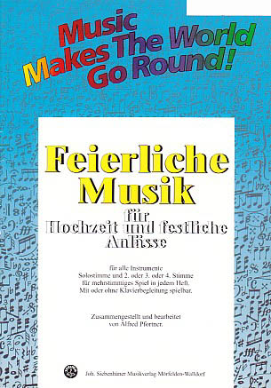 Music Makes the World go Round - Feierliche Musik 1 - Stimme 1+2+3 in Bb - Klarinette