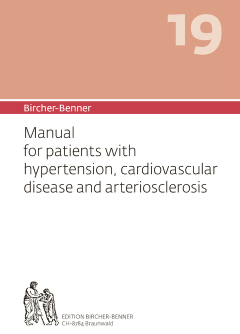 Bircher-Benner 19 Manual for patients with hypertension, cardiovascular disease and arteriosclerosis - Andres Dr. med Bircher