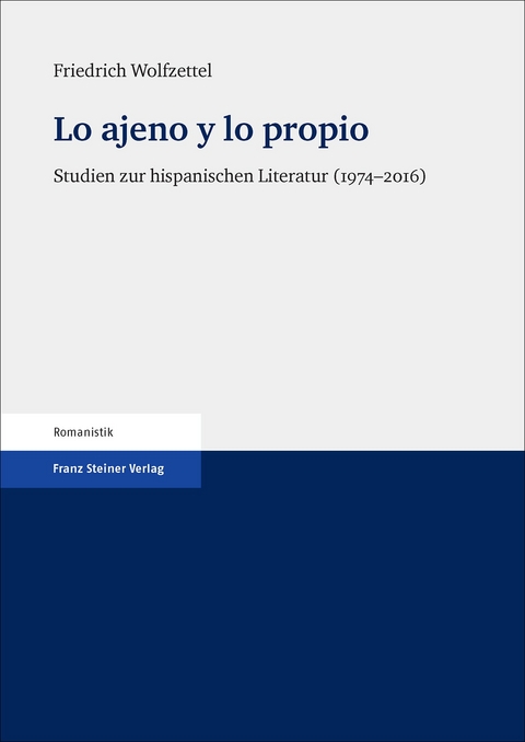 Lo ajeno y lo propio - Friedrich Wolfzettel