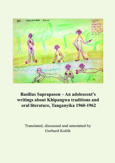 Basilius Saprapason - An adolescent's writing about Khipangwa traditions and oral literature, Tanganyika 1960-1962 - Gerhard Kubik, Basilius Saprapason