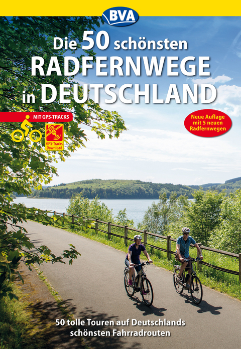 Die 50 schönsten Radfernwege in Deutschland - Oliver Kockskämper