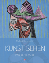 Kunst sehen - Pablo Picasso - Michael Bockemühl