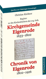 Register zu den Kirchenbüchern der evg.-luth. Kirchgemeinde Eigenrode 1633–1802 - Christian Kirchner