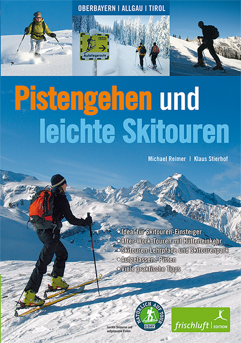 Pistengehen und leichte Skitouren - Michael Reimer, Klaus Stierhof