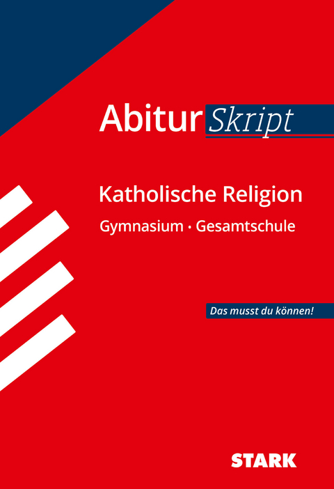 STARK AbiturSkript - Katholische Religion - Sonja Wunderlich