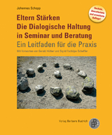 Eltern Stärken. Die Dialogische Haltung in Seminar und Beratung - Johannes Schopp