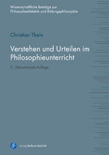 Verstehen und Urteilen im Philosophieunterricht - Thein, Christian; Kminek, Helge