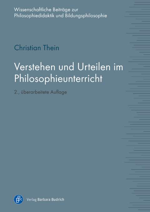 Verstehen und Urteilen im Philosophieunterricht - Christian Thein