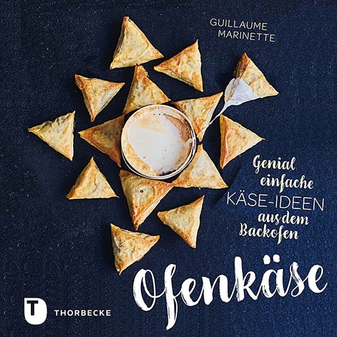 Ofenkäse – Genial einfache Käse-Ideen aus dem Backofen - Guillaume Marinette