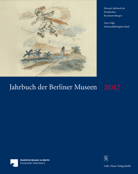 Jahrbuch der Berliner Museen. Jahrbuch der Preussischen Kunstsammlungen. Neue Folge / Jahrbuch der Berliner Museen 59. Band (2017) - 