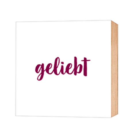 geliebt - Holz-Deko-Bild 9x9