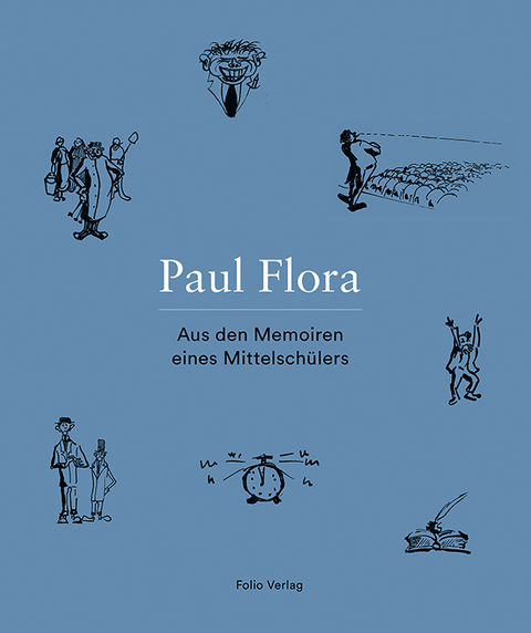 Aus den Memoiren eines Mittelschülers - Paul Flora