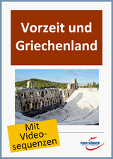 Vorzeit und Griechenland - digitales Buch für die Schule, anpassbar auf jedes Niveau -  Park Körner GmbH