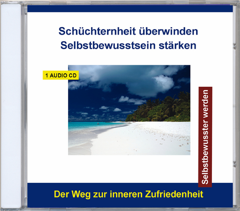 Schüchternheit überwinden Selbstbewusstsein stärken - Selbstbewusster werden