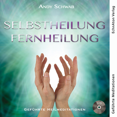 Selbstheilung - Fernheilung - Schwab Andy