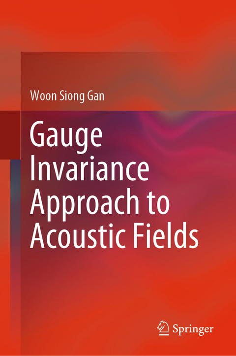 Gauge Invariance Approach to Acoustic Fields - Woon Siong Gan