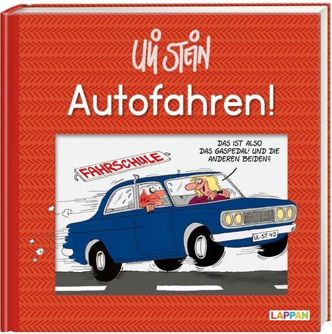 Uli Stein: Freizeit & Beruf: Autofahren! - Uli Stein