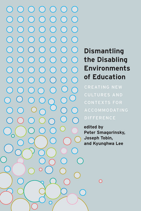 Dismantling the Disabling Environments of Education - 