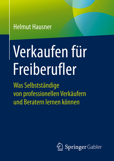 Verkaufen für Freiberufler - Helmut Hausner