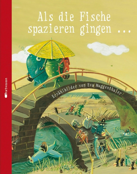 Als die Fische spazieren gingen ... -  Eva Muggenthaler