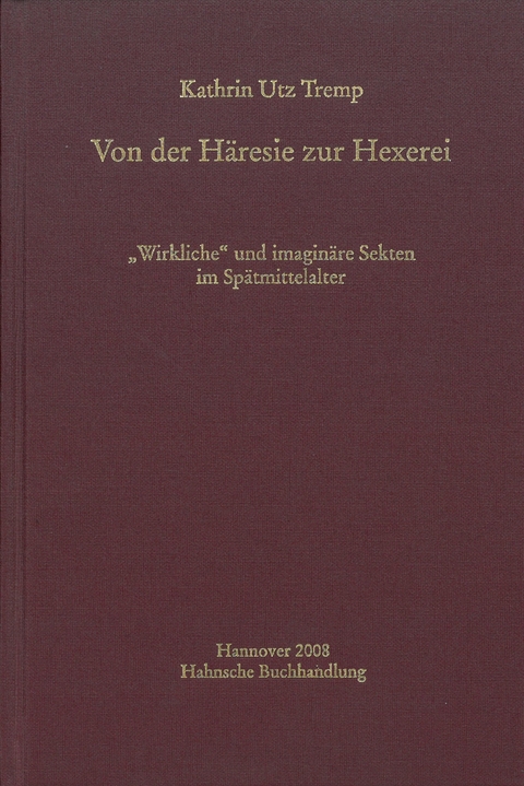 Von der Häresie zur Hexerei - Kathrin Utz Tremp