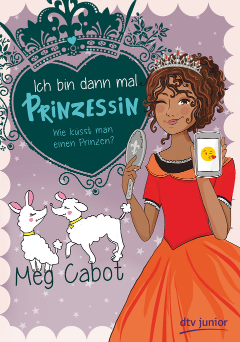 Ich bin dann mal Prinzessin – Wie küsst man einen Prinzen? - Meg Cabot