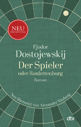 Der Spieler oder Roulettenburg - Fjodor M. Dostojewskij