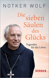 Die sieben Säulen des Glücks - Notker Wolf