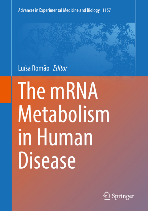 The mRNA Metabolism in Human Disease - 