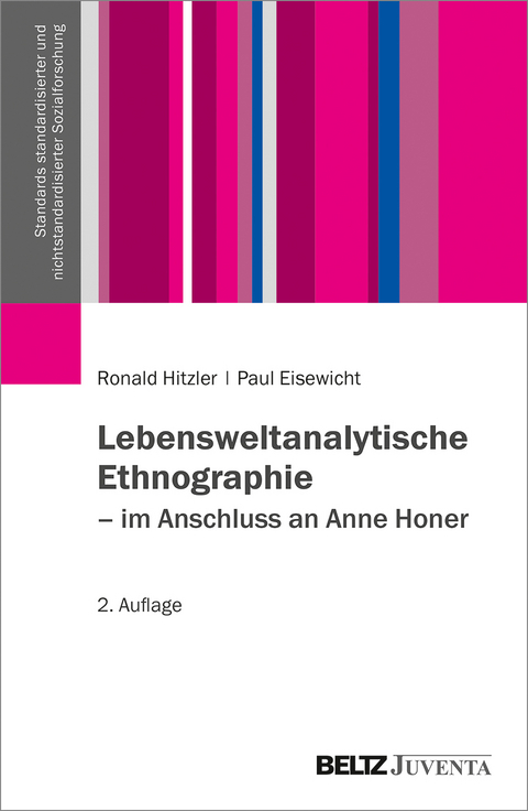 Lebensweltanalytische Ethnographie - Ronald Hitzler, Paul Eisewicht