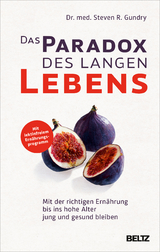 Das Paradox des langen Lebens - Steven R. Gundry