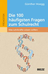 Die 100 häufigsten Fragen zum Schulrecht - Günther Hoegg