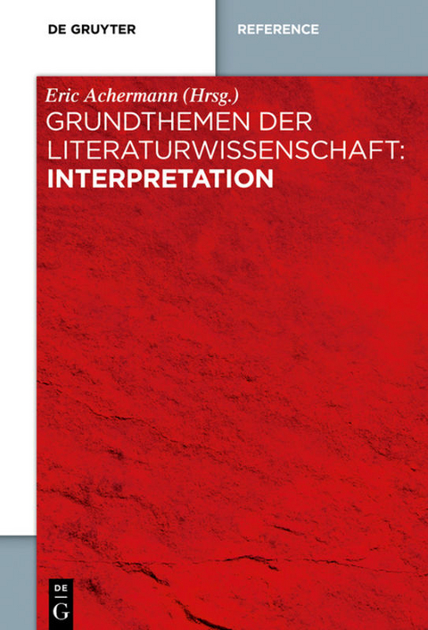 Grundthemen der Literaturwissenschaft: Interpretation - 